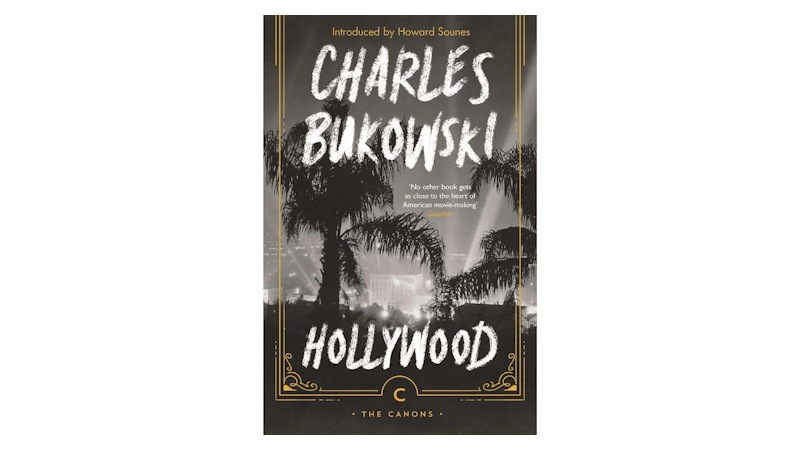 Το Hollywood είναι ο Charles Bukowski με θέση στην πρώτη σειρά του τσίρκου — και πετάει ποπ κορν σε όλους.